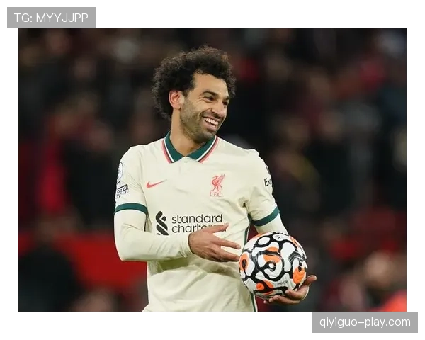 萨拉赫关键比赛决定力解析：是否具备顶级巨星水准